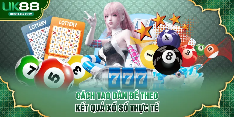 Cách tạo dàn đề theo kết quả xổ số thực tế
